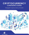 Cryptocurrency Confidence Guide – learn cryptocurrency, blockchain, and digital asset investing